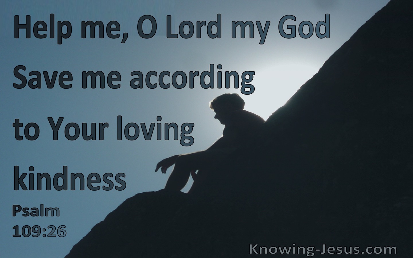 Psalm  109-26 Help Me Save Me According To Your Loving Kindness (aqua)